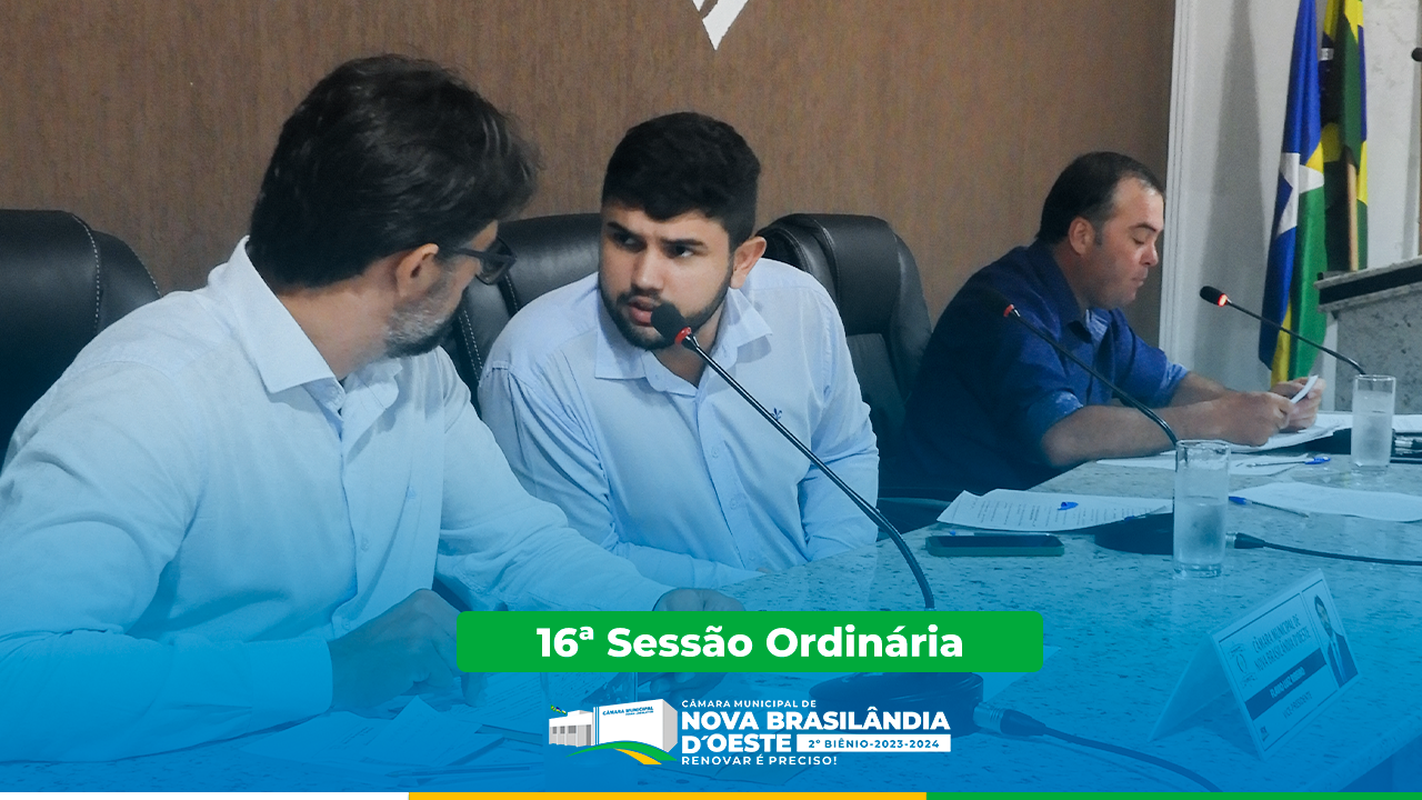 16ª Sessão Ordinária 2023